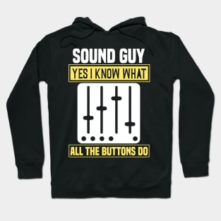 Sound Guy Yes I Know What Hoodie